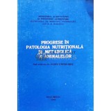 PROGRESE &Icirc;N PATOLOGIA NUTRIŢIONALĂ ŞI METABOLICA A ANIMALELOR - 1984 - Sabin Ghergariu (D206)