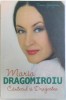 Maria Dragomiroiu, C&acirc;ntecul și Dragostea - Oana Georgescu, 2015, Editura ALLFA - Biografie Muzicală