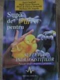SUPA DE PUI PENTRU SUFLETUL INDRAGOSTITILOR-JACK CANFIELD, MARK VICTOR HANSEN, MARK &amp; CHRISSY DONNELLY, BAR-271910