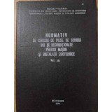 NORMATIV DE CONSUM DE PIESE DE SCHIMB NOI SI RECONDITIONATE PENTRU MASINI SI INSTALATII ZOOTEHNICE 3-COLECT-232146