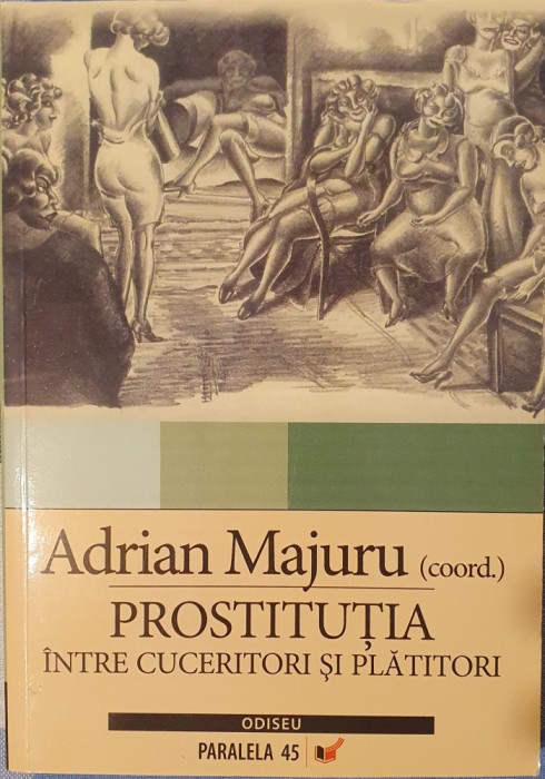 Adrian Majuru, Prostitutia intre cuceritori si platitori, 2007