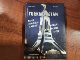 Turkmenistan.Noul miracol asiatic de Cristian Pohrib, Ovidiu Zara
