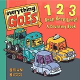 Everything Goes: 123 Beep Beep Beep! A Counting Book | Brian Biggs, Harpercollins Publishers