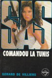 GERARD DE VILLIERS - COMANDOU LA TUNIS ( SAS )
