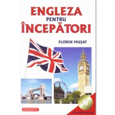 Engleza Pentru Incepatori + Cd - Florin Musat