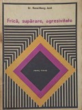 FRICA, SUPARARE, AGRESIVITATE-RANSCHBURG JENO