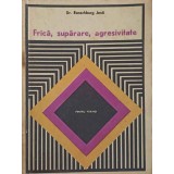FRICA, SUPARARE, AGRESIVITATE-RANSCHBURG JENO-242192