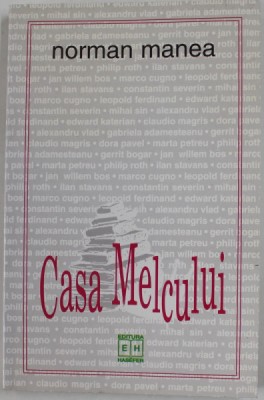 NORMAN MANEA - CASA MELCULUI ( DIALOGURI ) , 1999 foto