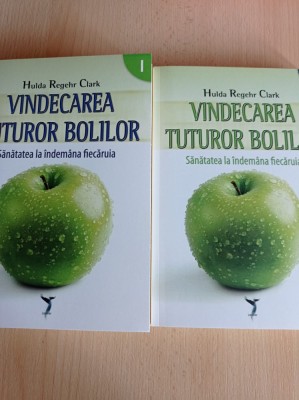 Vindecarea tuturor bolilor (2 volume) - Hulda Regehr Clark foto