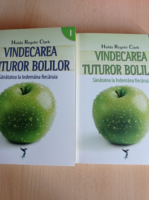 Vindecarea tuturor bolilor (2 volume) - Hulda Regehr Clark