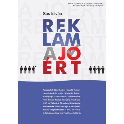 Rekl&amp;aacute;m a j&amp;oacute;&amp;eacute;rt - T&amp;aacute;rsadalmi C&amp;eacute;l&amp;uacute; Rekl&amp;aacute;m, Nonprofit Rekl&amp;aacute;m, CSR kommunik&amp;aacute;ci&amp;oacute; - Sas Istv&amp;aacute;n foto