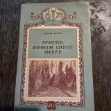 Pitorescul regiunilor carstice din RPR - Marcian Bleahu