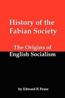 History of the Fabian Society; The Origins of English Socialism