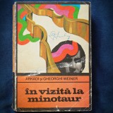 IN VIZITA LA MINOTAUR - ARKADI SI GHEORGHI WEINER