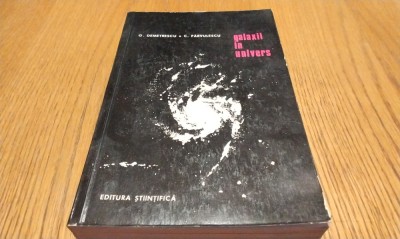 GALAXII IN UNIVERS - G. Demetrescu, C. Parvulescu -1967, 326 p.; tiraj: 3000 ex. foto