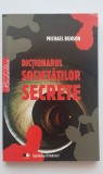 Dicționarul societăților secrete - Michael Benson