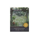 Gardening with Native Plants of the South