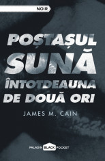 Postasul suna intotdeauna de doua ori | James M. Cain foto