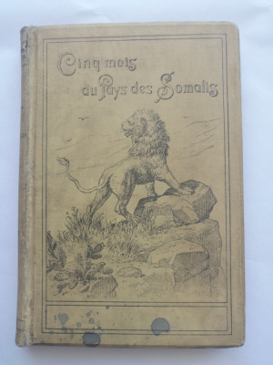 Cinq mois au Pays des Somalis - Geneve et Bale, George &amp;amp; Co., 1898 foto