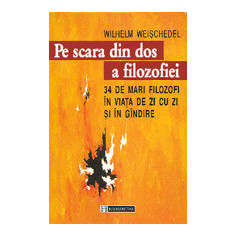 Wilhelm Weischedel, Pe scara din dos a filozofiei Humanitas 1999