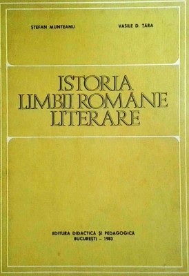 Stefan Munteanu - Istoria limbii romane literare foto