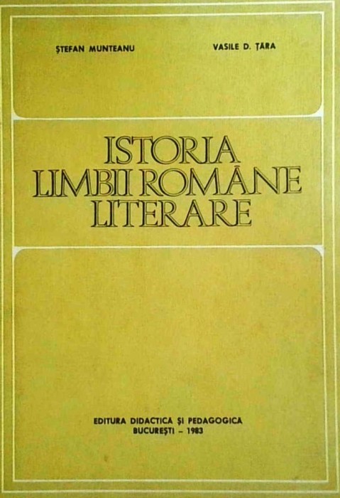 Stefan Munteanu - Istoria limbii romane literare