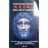 Reiki &icirc;ntre mit și realitate &ndash; Ovidiu-Dragoș Argeșanu