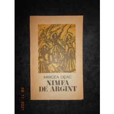 MIRCEA DEAC - NIMFA DE ARGINT