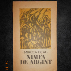 MIRCEA DEAC - NIMFA DE ARGINT