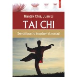 Tai chi - Mantak ChiaJuan Li, editia 2023, Polirom