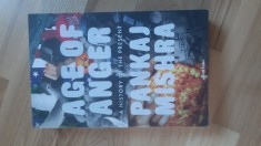 Pankaj Mishra - Age of Anger . A History of the Present (2017) Epoca Furiei . O Istorie a Prezentului