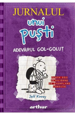 Jurnalul Unui Pusti 5. Adevarul Gol-Golut, Jeff Kinney - Editura Art foto