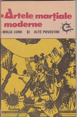 ARTELE MARTIALE MODERNE - MOLIA LUNII ( SUPLIMENT LITERAR SF ) foto