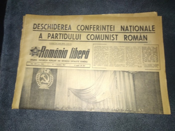 ZIARUL ROMANIA LIBERA 9 DECEMBRIE 1967 DESCHIDEREA CONFERINTEI PARTIDULUI COMUNIST