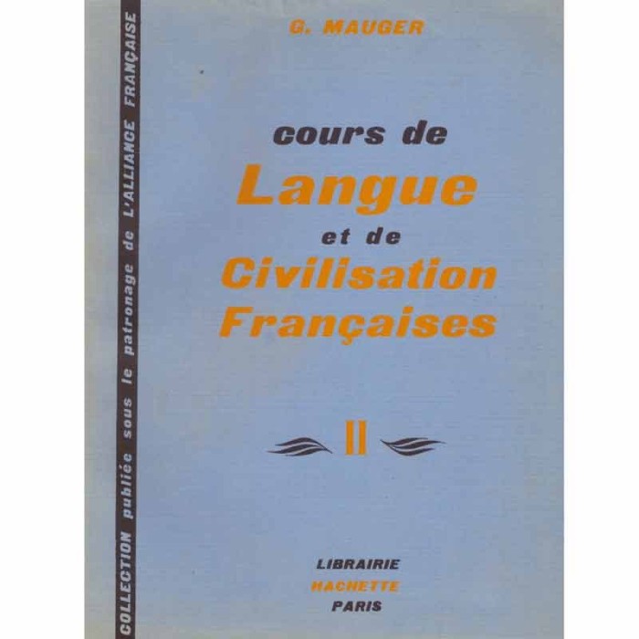 G. Mauger - Cours de Langue et de Civilisation Francaises vol.II -