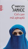 Cel care ma asteapta Parinoush Saniee Roman Brosat 2015 440 pagini Top 10+ Carti Beletristica