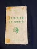 Tudor Arghezi - Cărticică de seară (1935) Ed. Cultura Națională - Ediție Princeps / De Colecție