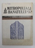 MITROPOLIA BANATULUI - REVISTA OFICIALA A ARHIEPISCOPIEI TIMISOAREI SI CARANSEBESULUI SI A EPISCOPIEI ARADULUI , ANUL XXXVIII , NR. 1 , IANUARIE - FEB