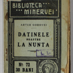 DATINELE NOASTRE LA NUNTA de GOROVEI , 1910 , MICI DEFECTE LA COPERTA