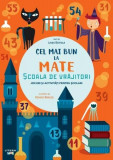 Cel mai bun la mate. Școala de vrăjitori - Paperback brosat - Linda Bertola - Litera mică