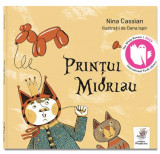 Printul Miorlau &ndash; Nina Cassian (Ilustratii de Oana Ispir)