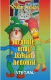 Jucariile unui batran hedonist - Traian Cosma