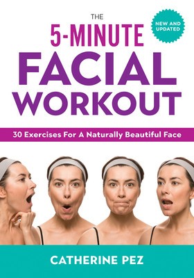 The 5-Minute Facial Workout: 30 Exercises for a Naturally Beautiful Face foto