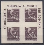 ROMANIA 1947 LP 211 a CONFEDERATIA GENERALA A MUNCII BLOC DE 4 NEDANTELAT MNH, Nestampilat