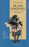 Giles Milton - William samuraiul. Aventurierul care a deschis portile Japoniei