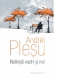 Nelinisti vechi si noi - Andrei Plesu