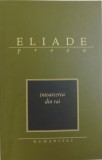 Carte Intoarcerea din Rai de Mircea Eliade, Editura Humanitas, 2003, 305 pagini