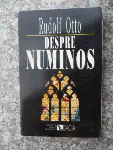 Despre Numinos - Rudolf Otto ,538340