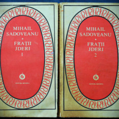 FRATII JDERI - MIHAIL SADOVEANU - VOL. 1 + VOL. 2