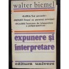 EXPUNERE SI INTERPRETARE - WALTER BIEMEL